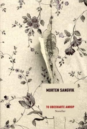 To ubesvarte anrop - noveller