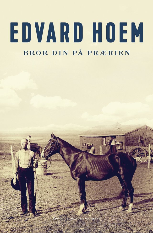 "Bror din på prærien - roman" av Edvard Hoem