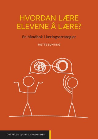 Hvordan lære elevene å lære? - en håndbok i læringsstrategier