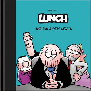 "Ikke for å være negativ" av Børge Lund