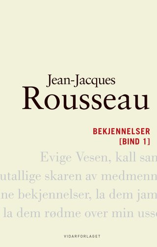 "Bekjennelser Del 1" av Jean-Jacques Rousseau