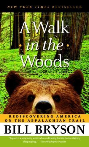 A Walk in the Woods - Rediscovering America on the Appalachian Trail