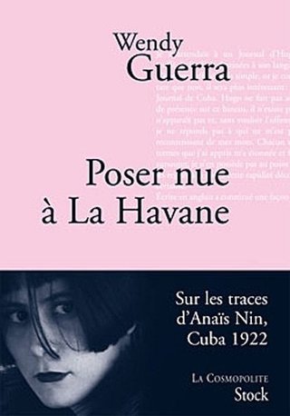 "Poser nue à La Havane Anaïs Nin à Cuba" av Wendy Guerra