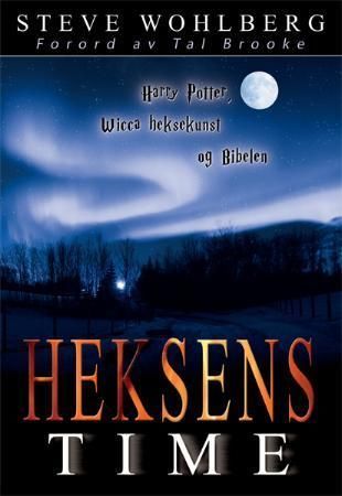 "Heksens time Harry Potter, Wicca heksekunst og Bibelen" av Steve Wohlberg