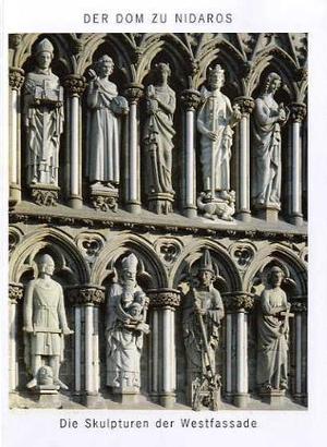 "Der Dom zu Nidaros - die Skulpturen der Westfassade" av Øystein Ekroll