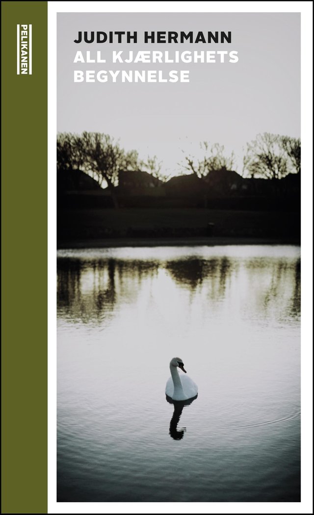 "All kjærlighets begynnelse - roman" av Judith Hermann