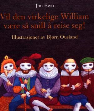 "Vil den virkelige William være så snill å reise seg! - William Shakespeare - et puslespill av en biografi" av Jon Ewo