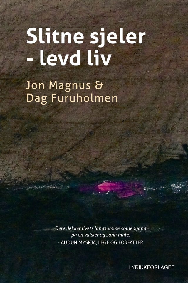 "Slitne sjeler - levd liv" av Dag Furuholmen