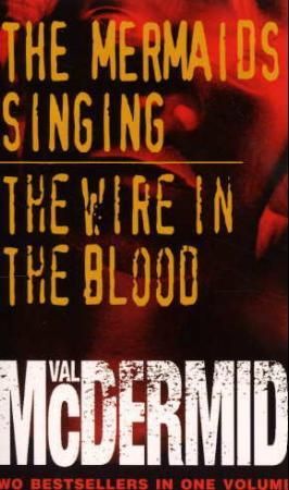 The mermaids singing ; The wire in the blood