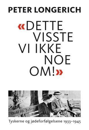 Dette visste vi ikke noe om! - tyskerne og jødeforfølgelsene 1933-1945