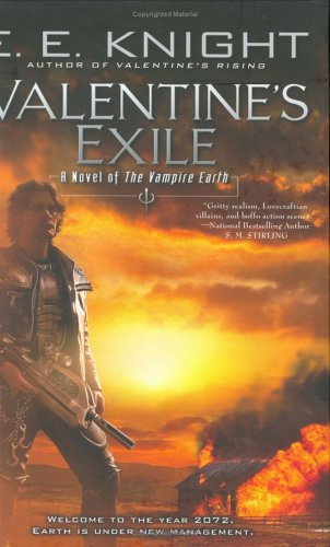 "Valentine's Exile A Novel of the Vampire Earth" av E  E Knight