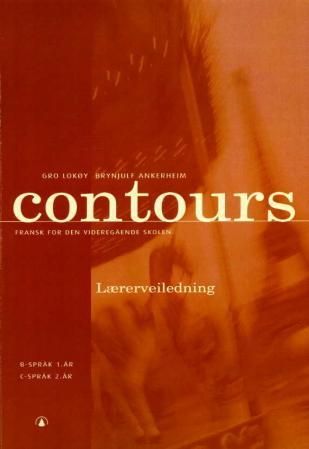Contours - lærerveiledning : fransk for den videregående skolen : B-språk 1. år : C-språk 2. år