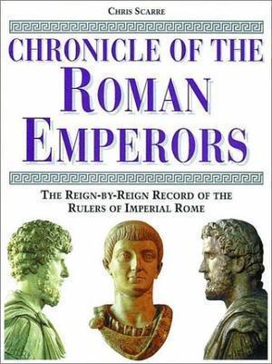 "Chronicle of the Roman Emperors The Reign-by-Reign Record of the Rulers of Imperial Rome (Chronicles)" av Chris Scarre