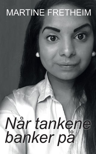 Når tankene banker på - min historie