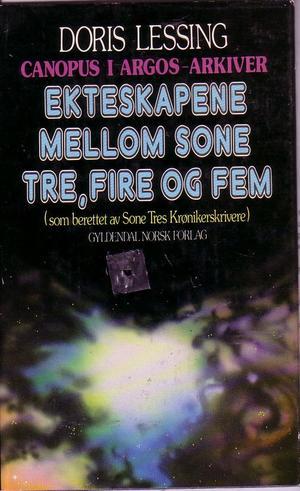 "Ekteskapene mellom sone tre, fire og fem (som berettet av Sone Tres Krønikerskrivere)" av Doris Lessing