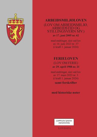 Arbeidsmiljøloven ; Ferieloven - (lov om arbeidsmiljø, arbeidstid og stillingsvern mv.) av 17. juni 2005 nr. 62 : med endringer, sist ved lov av 16. juni 2023 nr. 37 (i kraft 1. januar 2024) : (lov om ferie) av 29. april 1988 nr. 21 : med endringer, sist endret ved lov av 17. mars 2023 nr. 3 (i kraft 1. januar 2024) : samt forskrifter