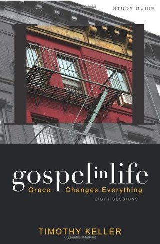 Gospel in Life Study Guide - Grace Changes Everything