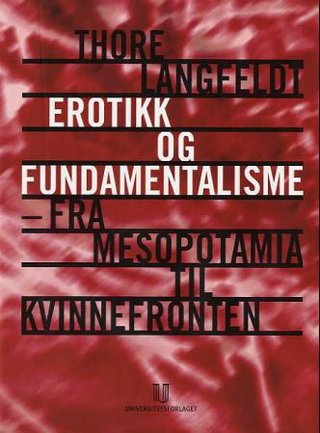 "Erotikk og fundamentalisme" av Thore Langfeldt