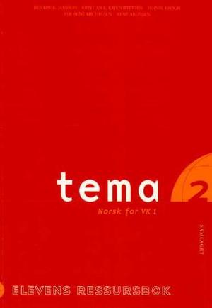 "Tema 2 - elevens ressursbok : norsk for VK1" av Benthe Kolberg Jansson