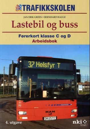 Lastebil og buss - arbeidsbok : førerkort klasse C og D