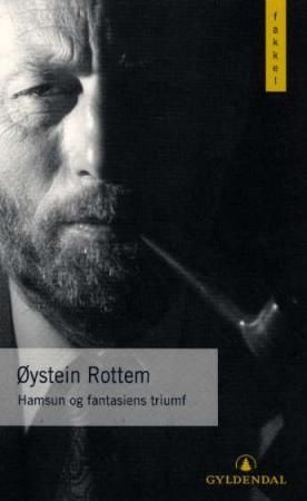 "Hamsun og fantasiens triumf" av Øystein Rottem