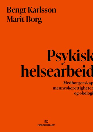 Psykisk helsearbeid - medborgerskap, menneskerettigheter og økologi