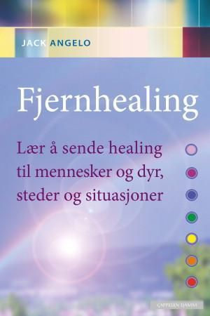 "Fjernhealing lær å sende healing til mennesker og dyr, steder og situasjoner" av Jack Angelo