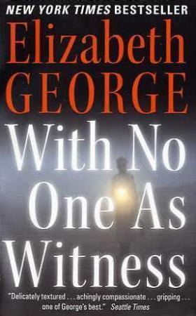 "With no one as witness" av Elizabeth George