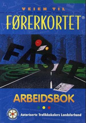 "Veien til førerkortet - fasit : arbeidsbok" av Dagfinn Moe
