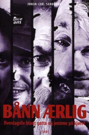 Bånn ærlig - hverdagsliv blant gutta og jentene på kjøret