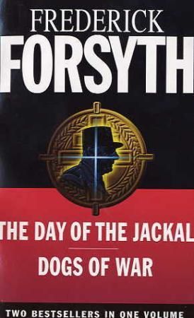 The day of the jackal ; The dogs of war