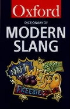 "The Oxford dictionary of modern slang" av John Ayto