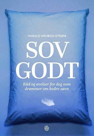 Sov godt - råd og øvelser for deg som drømmer om bedre søvn