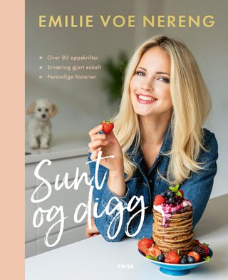 "Sunt og digg" av Emilie Voe Nereng