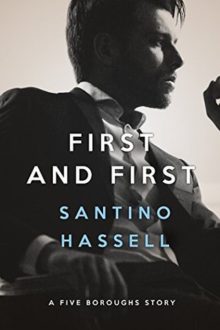 "First and First (Five Boroughs Book 3)" av Santino Hassell