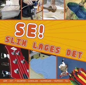 "Se! - slik lages det" av Irene Inman Tjørve