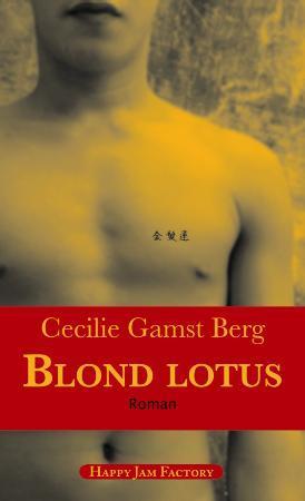 "Blond lotus - roman" av Cecilie Gamst Berg
