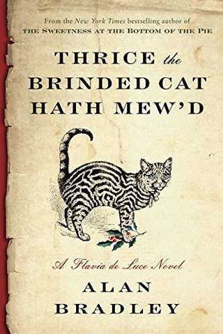"Thrice the Brinded Cat Hath Mew'd A Flavia de Luce Novel" av Alan Bradley