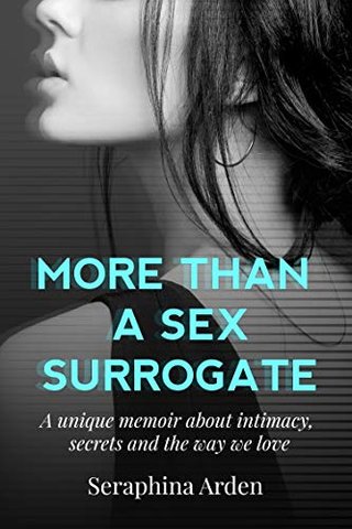 "More Than A Sex Surrogate" av Seraphina Arden