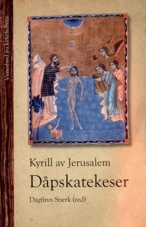 "Kyrill av Jerusalem - dåpskatekeser" av Kyrillos