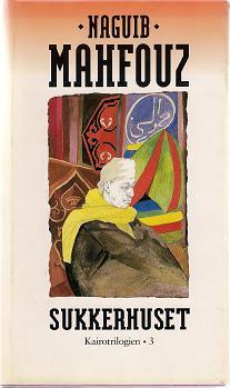 "Sukkerhuset - Kairo-trilogien" av Naguib Mahfouz