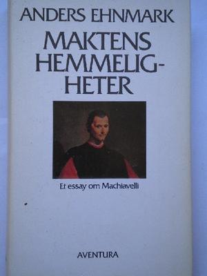 Maktens hemmeligheter - et essay om maktens hemmeligheter