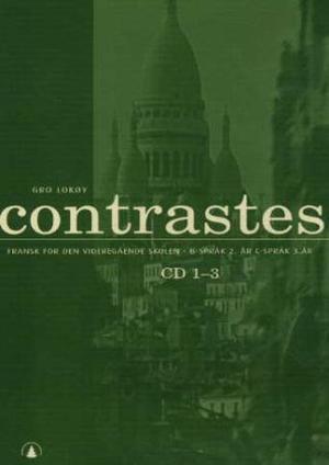 "Contrastes - fransk for den videregående skolen B-språk 2. år C-språk 3. år : CD 1-3" av Gro Lokøy