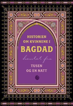 Historien om kvinnene i Bagdad - hentet fra Tusen og en natt