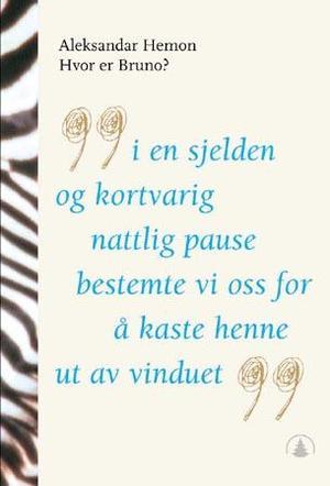 "Hvor er Bruno?" av Aleksandar Hemon