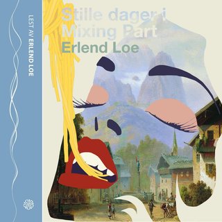 "Stille dager i Mixing Part" av Erlend Loe