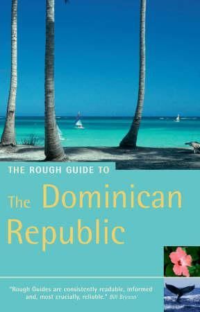 The rough guide to the Dominican Republic