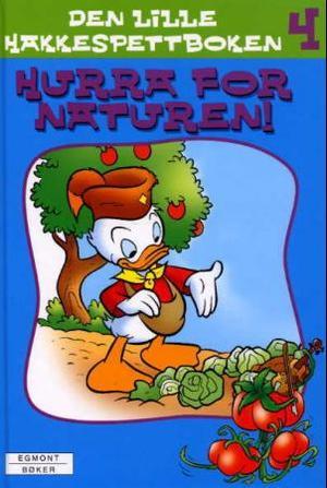 "Den lille hakkespettboken - 4 : Hurra for naturen!" av Disney