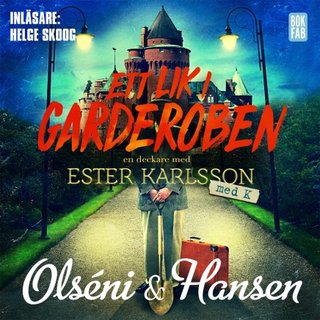 "Ett lik i garderoben" av Christina Olséni og Micke Hansen