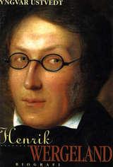 Henrik Wergeland - en biografi